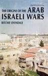 Ritchie Ovendale - Origins of the Arab Israeli Wars