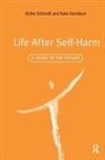 Kate Davidson, Davidson Kate, Ulrike Schmidt, Ulrike Davidson Schmidt, Schmidt Ulrike - Life After Self-Harm