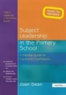 Joan Dean, Dean Joan - Subject Leadership in the Primary School