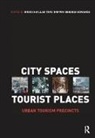 Deborah Edwards, Tony Griffin, Bruce Hayllar, Bruce Griffin Hayllar, Hayllar Bruce - City Spaces - Tourist Places
