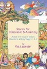 Mal Leicester, Mal (University of Nottingham Leicester, Leicester Mal - Stories for Classroom and Assembly