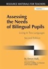 Dominic Griffiths, Griffiths Dominic, Deryn Hall, Deryn Griffiths Hall, Hall Deryn, Liz Haslam... - Assessing the Needs of Bilingual Pupils