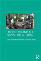 Wolfram Holthus Manzenreiter, Barbara Holthus, Holthus Barbara, Wolfram Manzenreiter, Manzenreiter Wolfram - Happiness and the Good Life in Japan