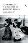 Gillian Scott, Scott Gillian - Feminism and the Politics of Working Women