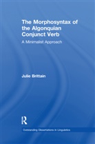 Julie Brittain - Morphosyntax of the Algonquian Conjunct Verb