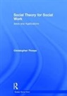 Christopher Thorpe, Robert R. (National Geospatial-Intelligence Tomes, Tomes Robert R. - Social Theory for Social Work