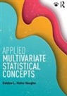 Debbie L Hahs-Vaughn, Debbie L. Hahs-Vaughn, Debbie L. (University of Central Flor Hahs-Vaughn, Hahs-Vaughn Debbie L. - Applied Multivariate Statistical Concepts