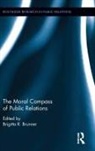 Brigitta R. Brunner, Brigitta R Brunner, Brigitta R. Brunner, Brunner Brigitta R. - Moral Compass of Public Relations