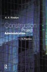 A.a Kwakye, Kwakye A.A - Construction Project Administration in Practice