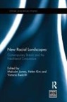 Malcolm (City University James, Malcolm James, Helen Kim, Victoria Redclift - New Racial Landscapes