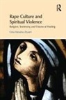 Gina Messina-Dysert, Messina-Dysert Gina - Rape Culture and Spiritual Violence
