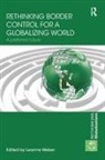 Leanne Weber, Leanne Weber, Weber Leanne - Rethinking Border Control for a Globalizing World