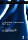 Anik (Griffith University Bhaduri, Anik Bhaduri, Bhaduri Anik, Ines Dombrowsky, Rabi Mohtar, Claudia Ringler... - Sustainability in the Water-Energy-Food Nexus