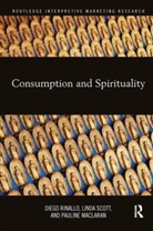 Diego Scott Rinallo, Pauline Maclaran, Diego Rinallo, Linda Scott - Consumption and Spirituality