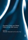 Alexander Torp Nutzenadel, Alexander Nutzenadel, Cornelius Torp - Economic Crises and Global Politics in the 20th Century