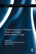 Stephanie Hanson Buechler, Stephanie Buechler, Anne-Marie Hanson, Anne-Marie S Hanson, Anne-Marie S. Hanson - Political Ecology of Women, Water and Global Environmental Change