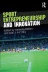 Vanessa (La Trobe University Ratten, João J. Ferreira, Vanessa Ratten, Ratten Vanessa - Sport Entrepreneurship and Innovation