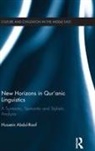 Hussein Abdul-Raof, Abdul-Raof Hussein - New Horizons in Qur''anic Linguistics