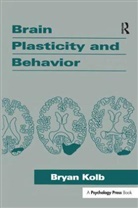 Bryan Kolb - Brain Plasticity and Behavior
