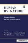Peter Mitchell Weingart, Sabine Maasen, Sandra D Mitchell, Sandra D. Mitchell, Peter J Richerson, Peter J. Richerson... - Human By Nature