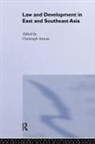 Christoph Antons, Christoph Antons, Antons Christoph - Law and Development in East and South-East Asia