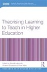 Brenda (University of Johannesburg) Boz Leibowitz, Vivienne Bozalek, Peter Kahn, Brenda Leibowitz - Theorising Learning to Teach in Higher Education
