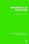 Ron Johnston, Peter J. Taylor, Peter J. Johnston Taylor, Taylor Peter J. - Geography of Elections Routledge Library Editions: Political Geography