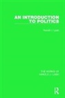 Harold J. Laski - Introduction to Politics (Works of Harold J. Laski)