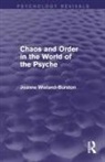 Joanne Wieland-Burston - Chaos and Order in the World of the Psyche