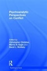 Christopher Eagle Christian, Christopher Christian, Christian Christopher, Morris Eagle, Eagle Morris, David L Wolitzky - Psychoanalytic Perspectives on Conflict