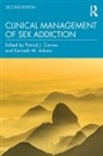 Patrick J. (The Meadows in Wickenburg Carnes, Kenneth M. Adams, Adams Kenneth M., Patrick J. Carnes, Carnes Patrick J. - Clinical Management of Sex Addiction