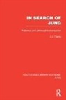J J Clarke, J. Clarke, J. (Professor Emeritus in the History of I Clarke, J. J. Clarke - In Search of Jung (Rle: Jung)