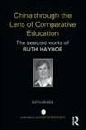 Ruth Hayhoe, Hayhoe Ruth - China Through the Lens of Comparative Education