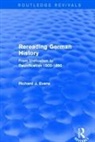 Richard J. Evans, Richard J. (Wolfson College Evans - Rereading German History (Routledge Revivals)