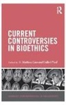 S Matthew O''''neil Liao, S Matthew Liao, Collin O'Neil, O'Neil Collin - Current Controversies in Bioethics