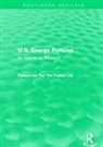 Resources For The Future Ltd - U.s. Energy Policies (Routledge Revivals)
