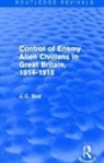 J. C. Bird, Bird J. C. - Control of Enemy Alien Civilians in Great Britain, 1914 1918