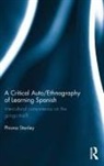 Phiona Stanley, Phiona (The University of New South Wales Stanley - Critical Auto/ethnography of Learning Spanish