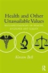 Kirsten Bell, Kirsten (University of British Columbia Bell, Bell Kirsten - Health and Other Unassailable Values