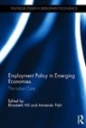 Elizabeth Palit Hill, Elizabeth Hill, Amitendu Palit, Palit Amitendu - Employment Policy in Emerging Economies