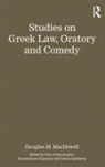 Authored By Douglas M. Arnaoutoglou Macdowell, Ilias Arnaoutoglou, Konstantinos Kapparis, Authored By Douglas M MacDowell, Authored Douglas M MacDowell, Dimos Spatharas - Studies on Greek Law, Oratory and Comedy