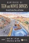 Donald L Caird Fisher, Jeff Caird, Caird Jeff, Donald L Fisher, William Horrey, Horrey William... - Handbook of Teen and Novice Drivers