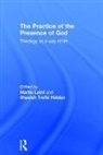Martin Trefle Hidden Laird, Martin Laird, Laird Martin, Sheelah Treflé Hidden - Practice of the Presence of God