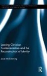 Josie McSkimming, McSkimming Josie - Leaving Christian Fundamentalism and the Reconstruction of Identity