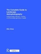 Michael Shaw, Michael (Sterling Drug Inc Shaw - Complete Guide to Landscape Astrophotography