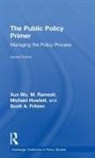 Scott A. Fritzen, Michael Howlett, Howlett Michael, M. Ramesh, Ramesh M., Xun Wu... - Public Policy Primer