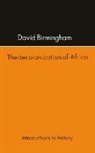 david Birmingham - Decolonization of Africa