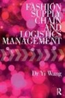 Yi Wang, Yi (University of Manchester Wang, Yi (Waikato Institute of Technology Wang, Wang Yi - Fashion Supply Chain and Logistics Management