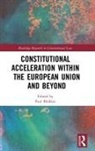 Paul (University of Trento Blokker, Paul Blokker - Constitutional Acceleration Within the European Union and Beyond