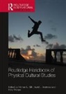 Michael (Bournemouth University Silk, Michael Andrews Silk, David Andrews, Michael Silk, Silk Michael, Holly Thorpe... - Routledge Handbook of Physical Cultural Studies
